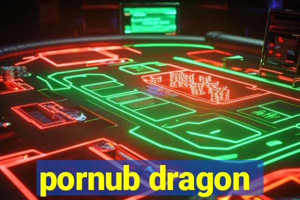 pornub dragon